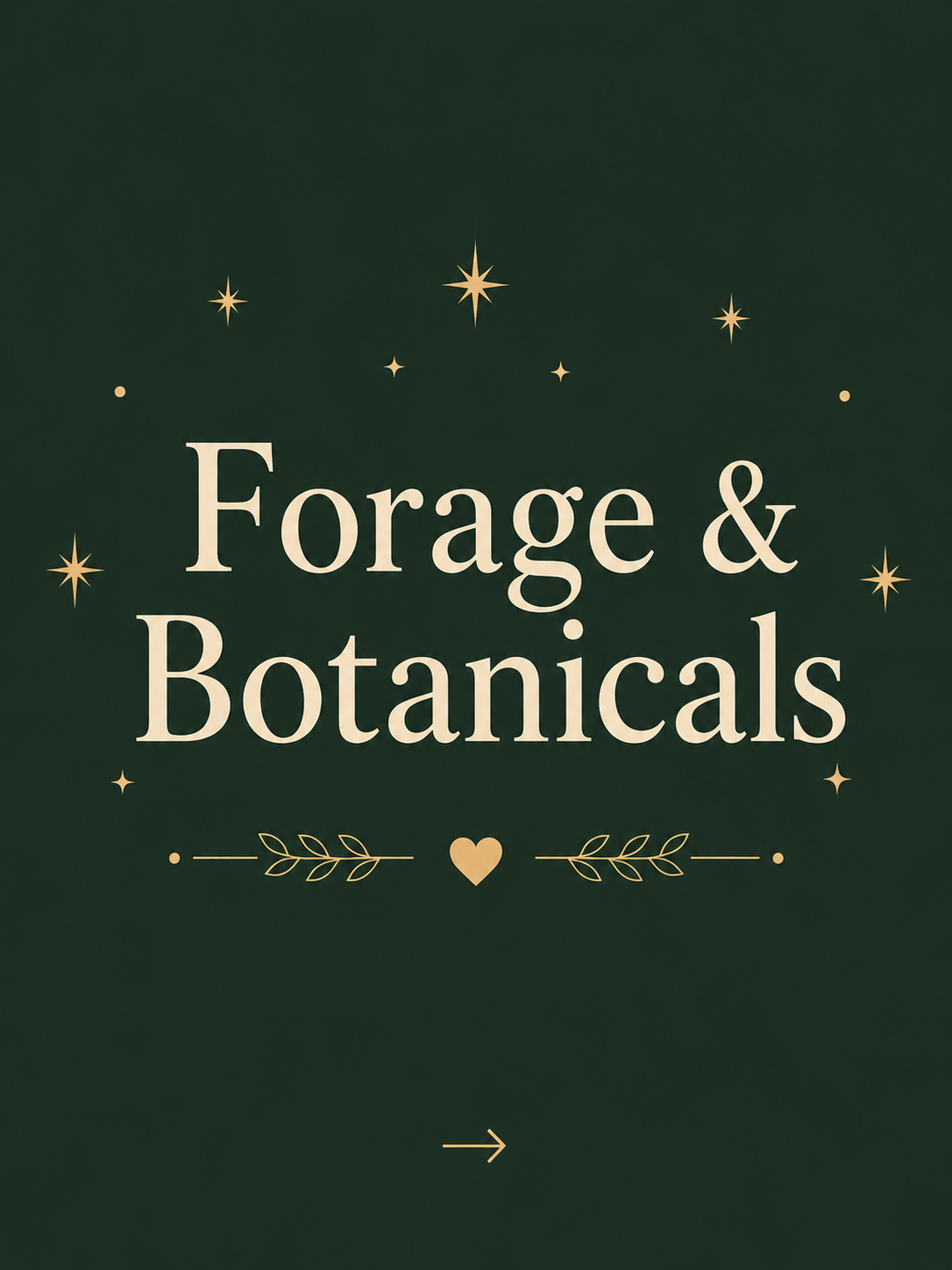 Forage & Botanicals